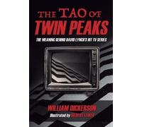 Dickerson The Tao of Twin Peaks (Tascabile)