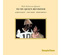 Dickerson Walt - To My Queen Revisited