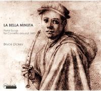 Dickey, Bruce - La Bella Minuta