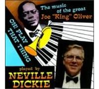 Dickie, Neville - Oh Play That Thing