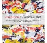 Dickinson Peter - Pianos Voices & Brass