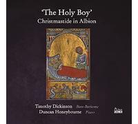 Dickinson,Timothy / Honeybourne,Duncan - Holy Boy: Christmastide In Albion