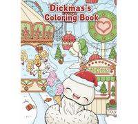 Dickmas 's Coloring Book: A Lighthearted Christmas Humor Coloring Book for Adults Featuring Whimsical Holiday-Themed Characters