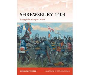 Dickon Whitewood Shrewsbury 1403 (Tascabile) Campaign