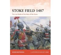 Dickon Whitewood – Stoke Field 1487 – L'ultima battaglia delle Guerre delle Due Rose – Tascabile