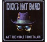 Dick's Hat Band - Got Whole Town Talkin