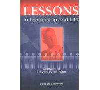 Dickson C Buxton Lessons in Leadership & Life (Tascabile)