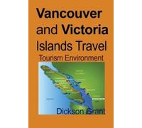 Dickson Grant Vancouver and Victoria Islands Travel (Tascabile)