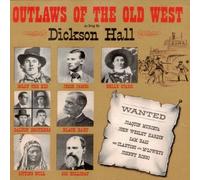 Dickson Hall Outlaws of the Old West (CD)
