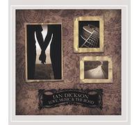 Dickson, Ian - Love Music & The Road