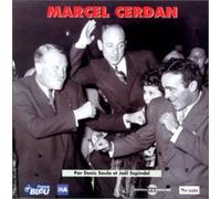 Dickson/ Marchand/ Rouff/ Zardi - Marcel Cerdan Archives Et Temoignages