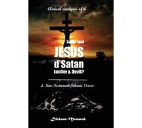 Dickson Mommoh Clinical Analysis of a Super Idol Jesus D' Satan Luci (Tascabile)