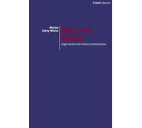 Dico a te, lettore. Saggi narrativi dell’estremo contemporaneo