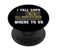 Dico ai poliziotti dove andare 911 Dispatcher PopSockets PopGrip Adesivo