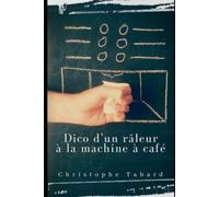 Dico d'un râleur à la machine à café