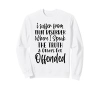 Dico la verità e Le Persone Si offendono. Divertente Sarcasmo Felpa