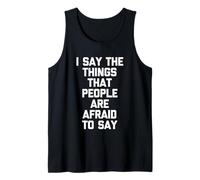 Dico Le Cose Che Le Persone Hanno Paura di Dire - Detto Divertente Canotta