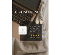 Dicono di noi. Le vostre parole, il nostro sorriso