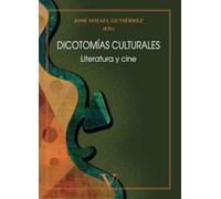 Dicotomías culturales: Literatura y cine: 1