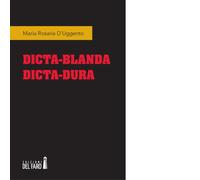 Dicta-blanda dicta-dura di D'Uggento Maria Rosaria - Del Faro, 2015