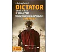 Dictator: L'ombra di Cesare-Il nemico di Cesare-Il trionfo di Cesare