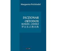 Dictionar ortodox roman-chinez - Margareta Prichindel, Editie in limba romana