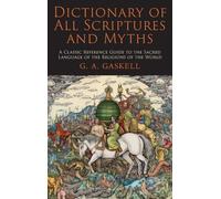 Dictionary of All Scriptures and Myths - NUOVO