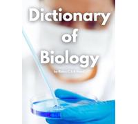 Dictionary of Biology by Robin C.S.K Hood