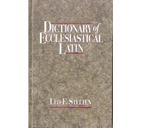 Leo F. Stelten Dictionary of Ecclesiastical Latin (Copertina rigida)