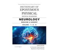 DICTIONARY OF EPONYMOUS PHYSICAL SIGNS & MARKERS | NEUROLOGY MEDICINE & SURGERY | VOLUME - 1 | A - G