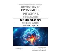 DICTIONARY OF EPONYMOUS PHYSICAL SIGNS & MARKERS | NEUROLOGY MEDICINE & SURGERY | VOLUME - 3 | R - Z