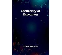 Dictionary Of Explosives