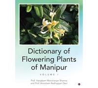 Dictionary of Flowering Plants of Manipur - Volume I
