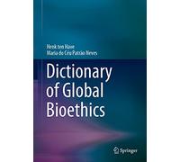 Dictionary of Global Bioethics