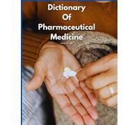 Dictionary Of Pharmaceutical Medicine by Robin C.S.K Hood