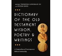 Dictionary of the Old Testament: Wisdom, Poetry & Writings
