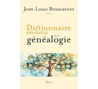 Dictionnaire amoureux de la généalogie