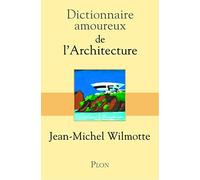 Dictionnaire amoureux de l'architecture