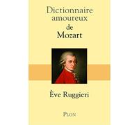 Dictionnaire amoureux de Mozart