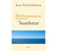 Dictionnaire amoureux du bonheur