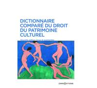 Dictionnaire comparé du droit du patrimoine culturel