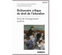 Dictionnaire critique du droit de l'éducation: Tome 1, Droit de l'enseignement scolaire