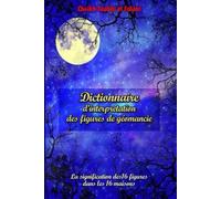Dictionnaire d’interprétation des figures de géomancie