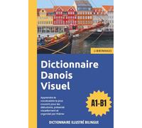 Dictionnaire Danois Visuel - Apprendre le vocabulaire pour les débutants organisé par thème