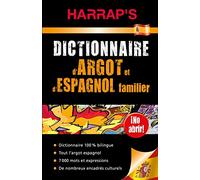Dictionnaire d'argot et d'espagnol familier espagnol-français et français-espagnol