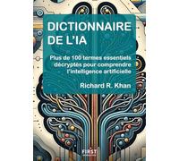 Dictionnaire de l'IA: Comprendre 101 termes essentiels de l'intelligence artificielle