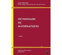 Dictionnaire de mathématiques: Niveau Prépa / Licence L1-L2