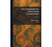 Dictionnaire De Theologie Catholique