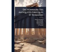 Dictionnaire Des AntiquitÃ(c)s Grecques Et Romaines