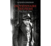 Dictionnaire des films: Tome 1, Des origines à 1950